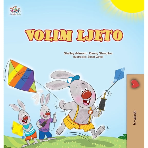 Croatian Bedtime Collection I Love Summer (Croatian Children's Book), (Hardcover)