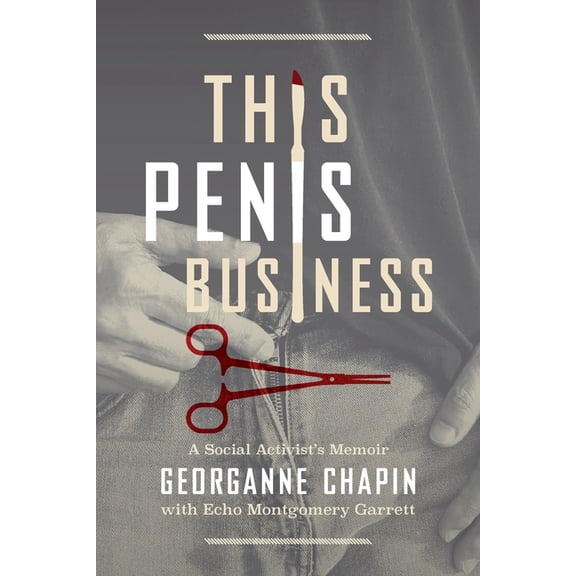 This Penis Business: A Social Activist's Memoir, (Paperback)