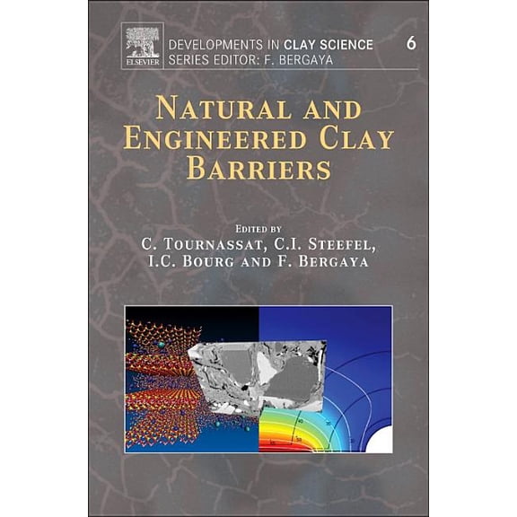 Developments in Clay Science Natural and Engineered Clay Barriers, Book 6, (Hardcover)