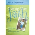 thumbnail image 1 of Pre-Owned Chasing After Faith: Capturing Hope Through a Daughter's Special Needs (Paperback) 0884692809 9780884692805, 1 of 1