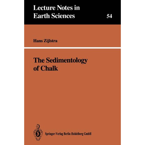 Lecture Notes in Earth Sciences The Sedimentology of Chalk, Book 54, (Paperback)