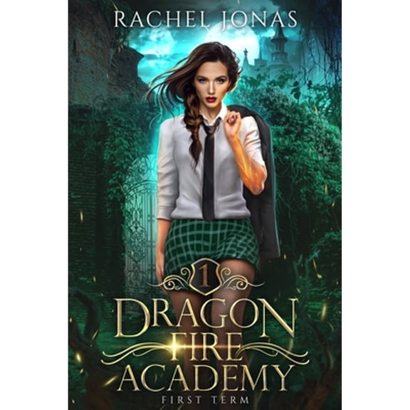 Pre-Owned Dragon Fire Academy 1: First Term: an RH academy romance (Paperback) by Rachel Jonas