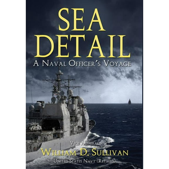 Sea Detail: A Naval Officer's Voyage, (Hardcover)