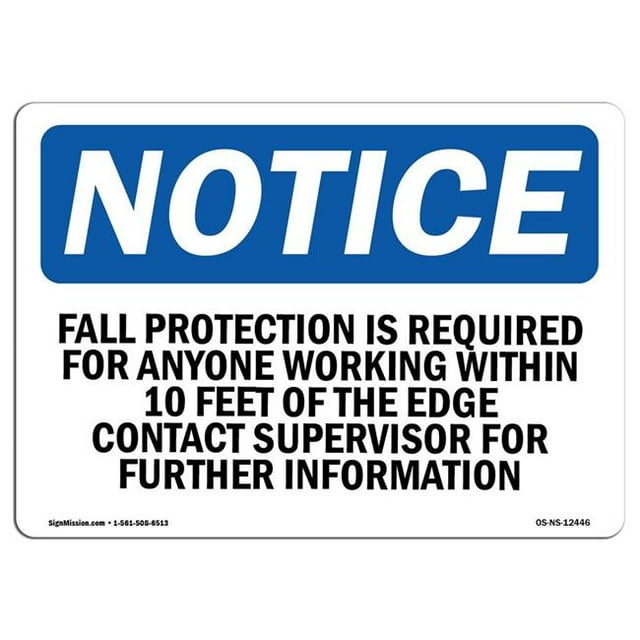 SignMission OS-NS-A-1218-L-12446 12 x 18 in. OSHA Notice Sign - Fall Protection is Required for Anyone Working