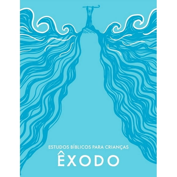 Primeiro Crianças: Estudos Bíblicos para Crianças: Êxodo (Paperback)