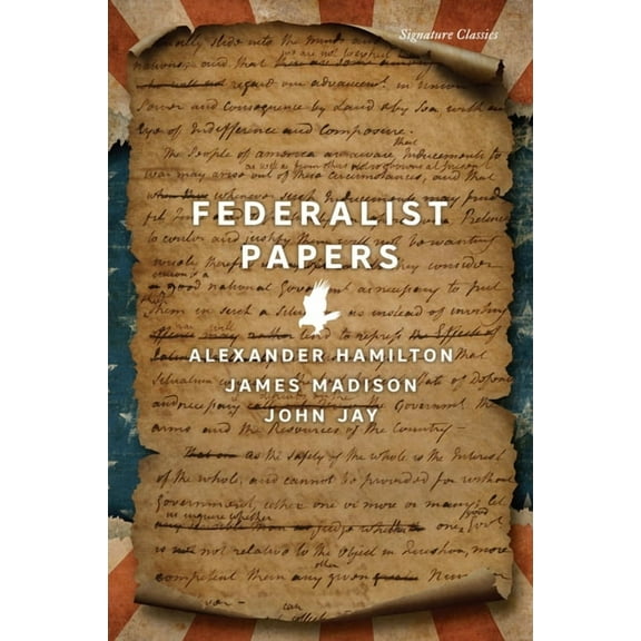 Signature Editions The Federalist Papers, (Paperback)