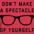 thumbnail image 3 of CafePress - Don't Make A Spectacle Of You Women's Dark T Shirt - Women's Traditional Fit Dark T-Shirt, 3 of 4