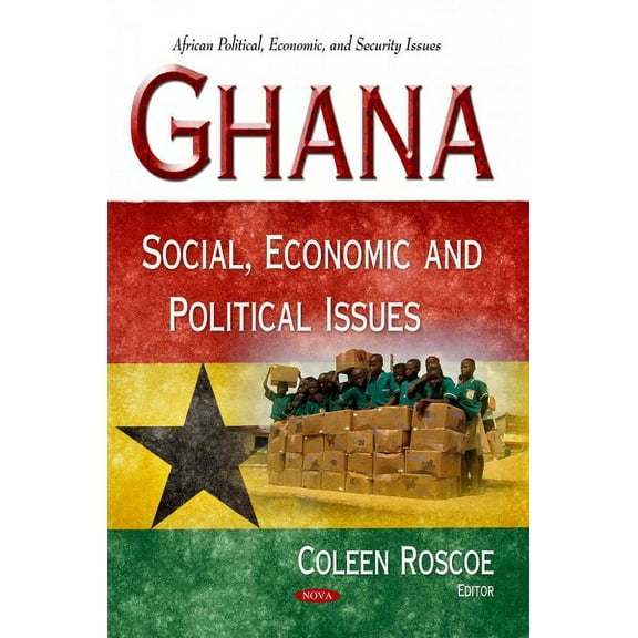 Ghana : Social, Economic and Political Issues