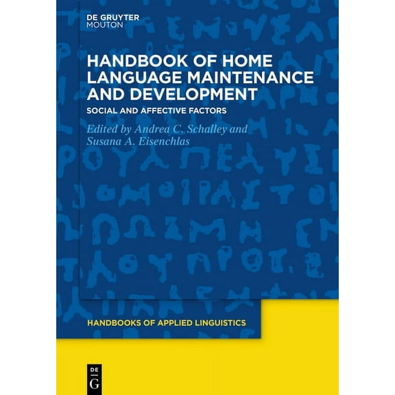 Handbooks of Applied Linguistics [Hal] Handbook of Home Language Maintenance and Development: Social and Affective Factors, Book 18, (Paperback)