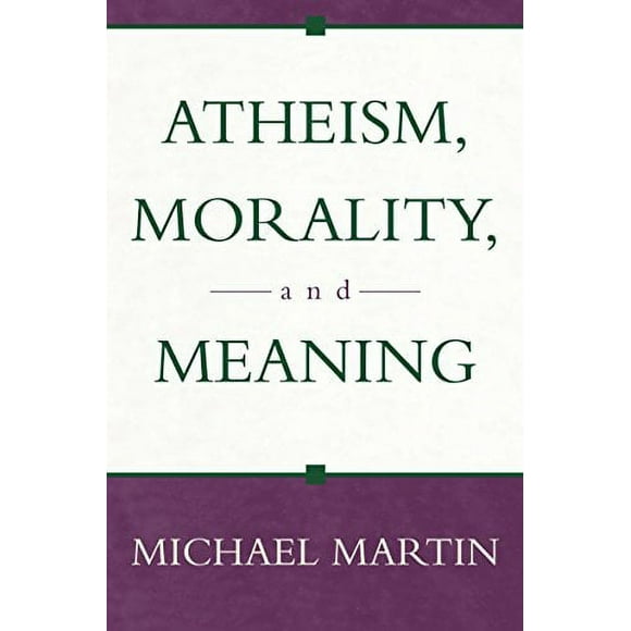 Pre-Owned Atheism, Morality, and Meaning 9781573929875