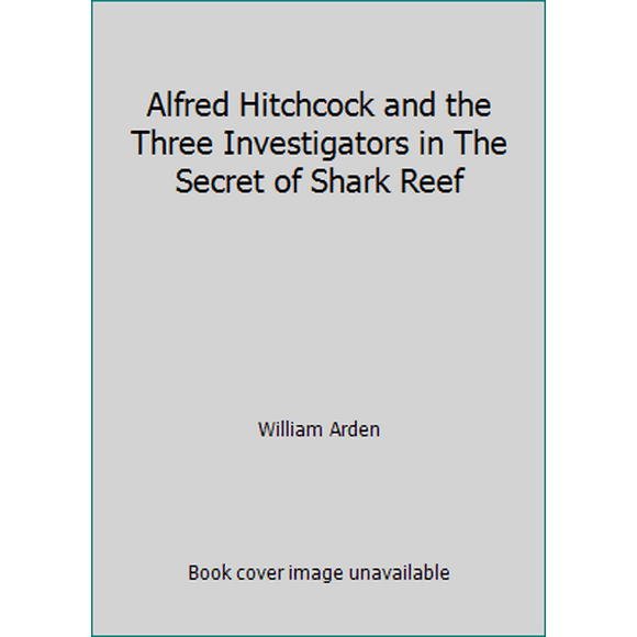 Pre-Owned Alfred Hitchcock and the Three Investigators in The Secret of Shark Reef (Paperback) 0590315676 9780590315678