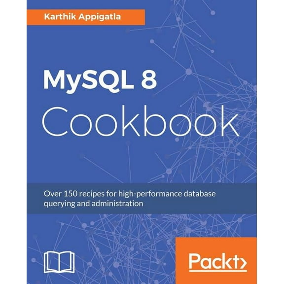 MySQL 8 Cookbook, (Paperback)