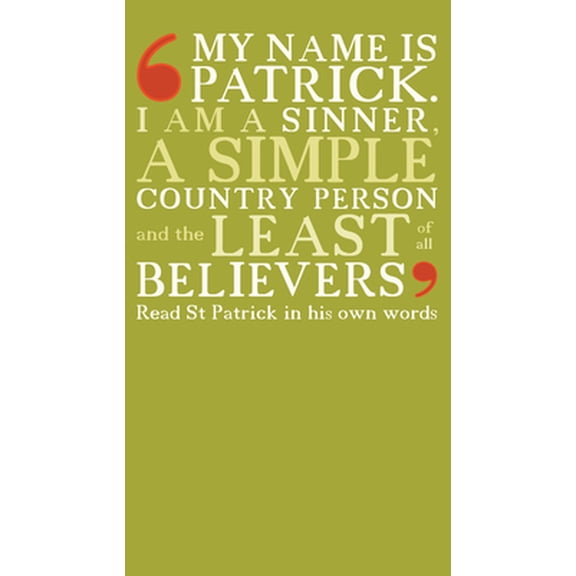 Pre-Owned My name is Patrick : St Patrick's Confessio (Paperback)