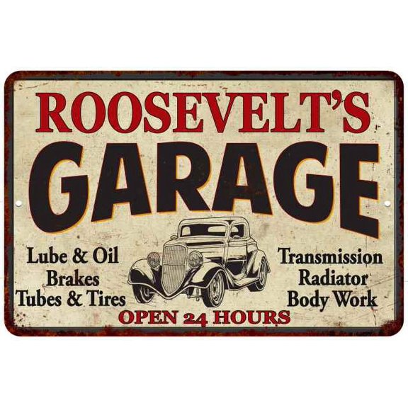 ROOSEVELT'S Garage Gift Man Cave Metal Sign Decor 12x18 112180014401