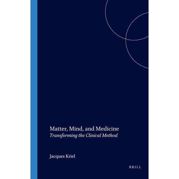 Value Inquiry Book Matter, Mind, and Medicine: Transforming the Clinical Method, Book 93, (Paperback)