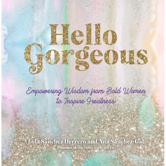 Pre-Owned Hello Gorgeous: Empowering Quotes from Bold Women to Inspire Greatness (Hardcover) 1631067087 9781631067082