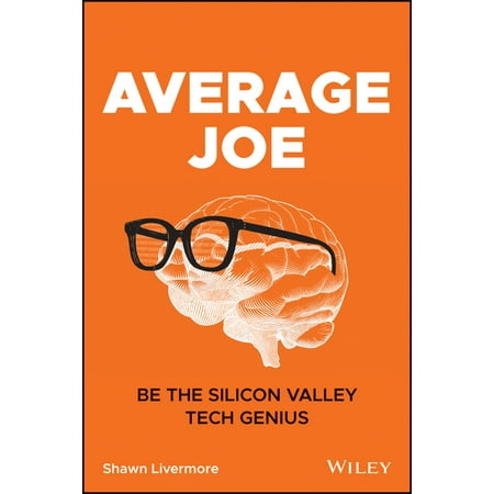 Average Joe : Be the Silicon Valley Tech Genius (Paperback)