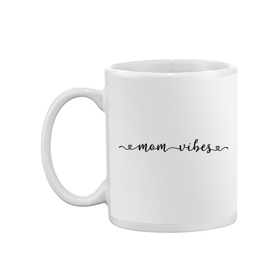 Cute Design "mom Vibes" Mug  -Image by Shutterstock,