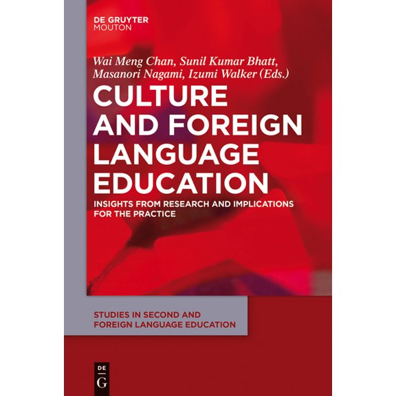 Studies in Second and Foreign Language E Culture and Foreign Language Education: Insights from Research and Implications for the Practice, Book 10, (Hardcover)