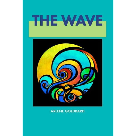 The Wave  Paperback  Arlene Goldbard