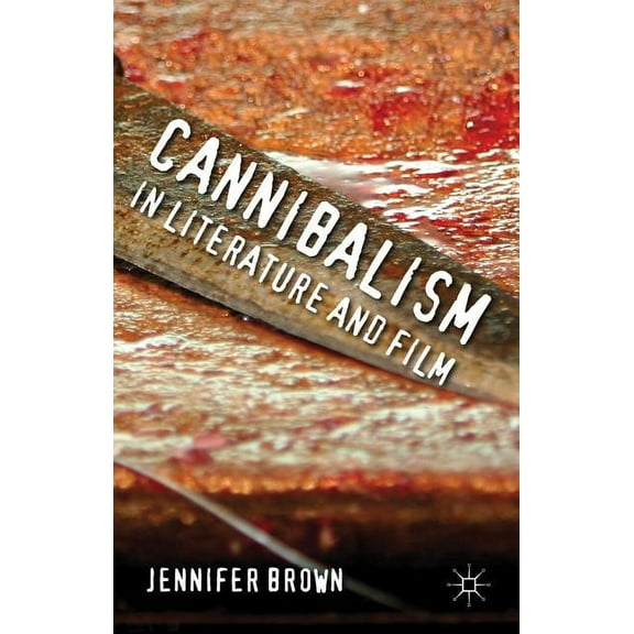 Cannibalism in Literature and Film, (Hardcover)