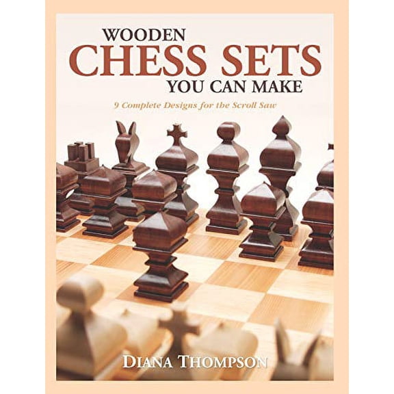 Pre-Owned Wooden Chess Sets You Can Make (Paperback) 1565231880 9781565231887
