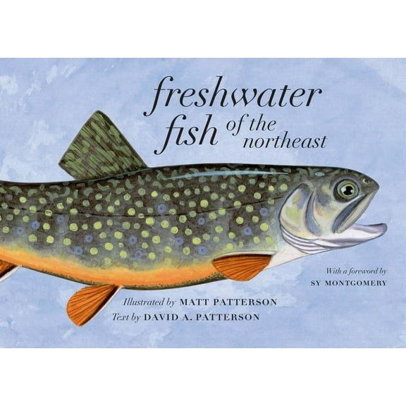 Freshwater Fish of the Northeast, (Paperback)