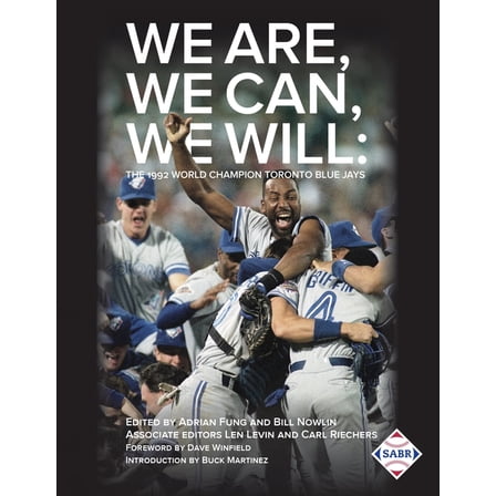 We Are, We Can, We Will: The 1992 World Champion Toronto Blue Jays, (Paperback)