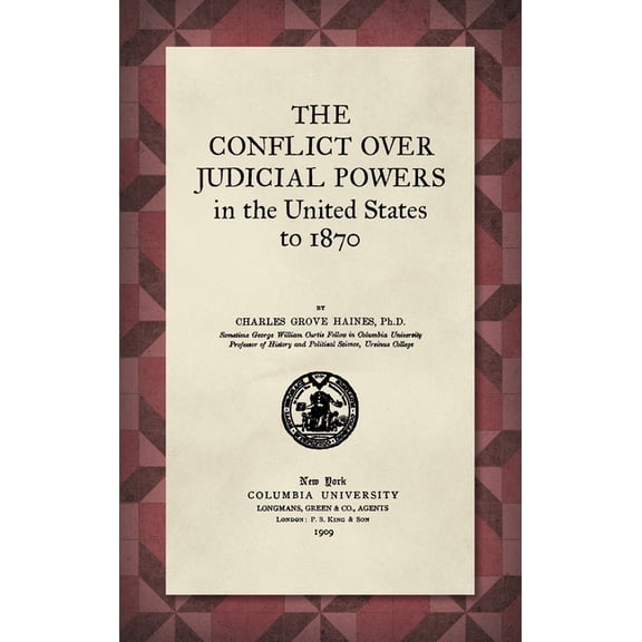 Print Networks The Conflict Over Judicial Powers in the United States to 1870 [1909], Book 92, (Hardcover)