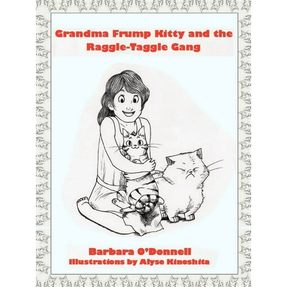 Grandma Frump Kitty and the Raggle-Taggle Gang, (Paperback)