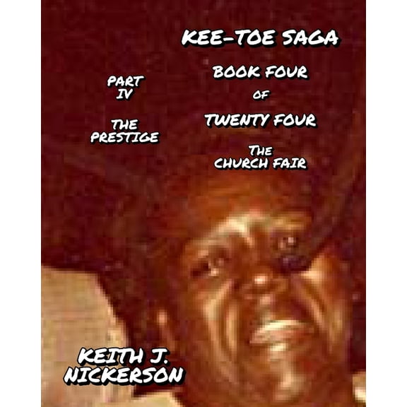 The Kee-Toe Saga The Kee-Toe Saga: Book Four of Twenty Four - Part Four, (Paperback)