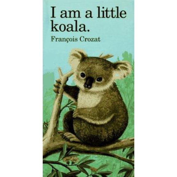 Pre-Owned I Am a Little Koala Bear (Little Animal) (Unknown) 0812064836 9780812064834
