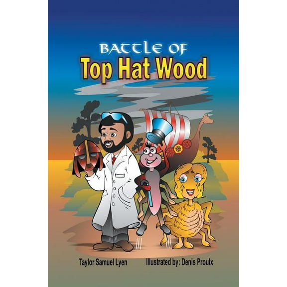 The Battle of Top Hat Wood: Book One: The Adventures of Dr. Greenstone and Jerrythespider Trilogy, (Paperback)