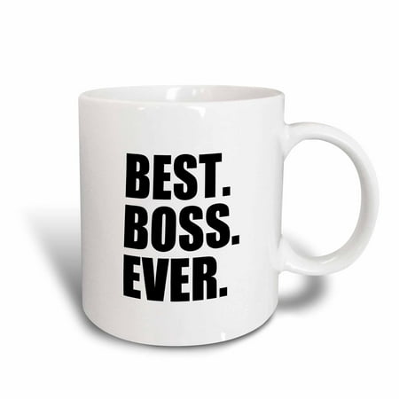 3dRose Best Boss Ever - fun funny humorous gifts for the boss - work office humor - black text, Ceramic Mug,