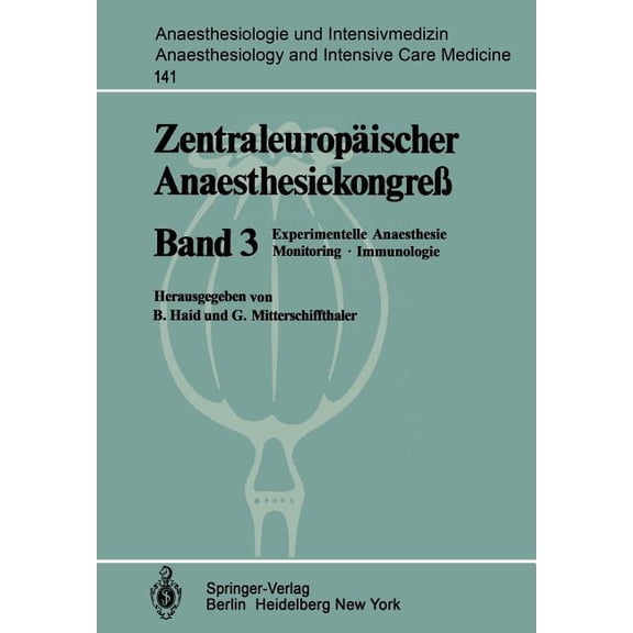 Anaesthesiologie Und Intensivmedizin Ana Zentraleuropäischer Anaesthesiekongreß: Experimentelle Anaesthesie Monitoring-Immunologie, Book 141, (Paperback)