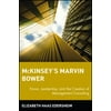 McKinsey's Marvin Bower : Vision, Leadership, and the Creation of Management Consulting, Used [Paperback]