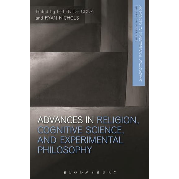 Advances in Experimental Philosophy Advances in Religion, Cognitive Science, and Experimental Philosophy, (Hardcover)