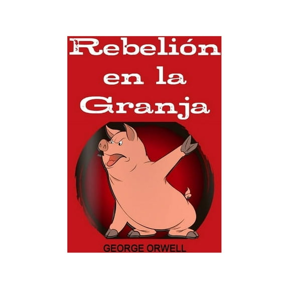 Rebelion En La Granja, (Paperback)