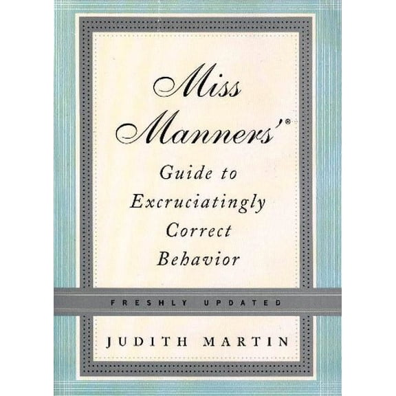 Pre-Owned Miss Manners' Guide to Excruciatingly Correct Behavior- Freshly Updated Paperback
