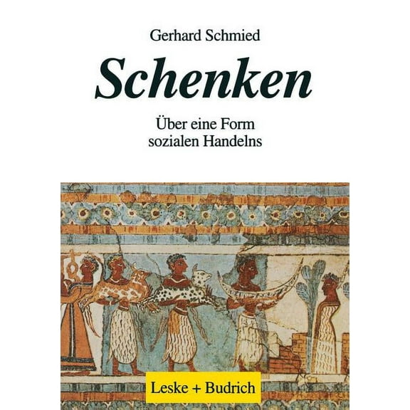 Schenken: Ãber Eine Form Sozialen Handelns, (Paperback)