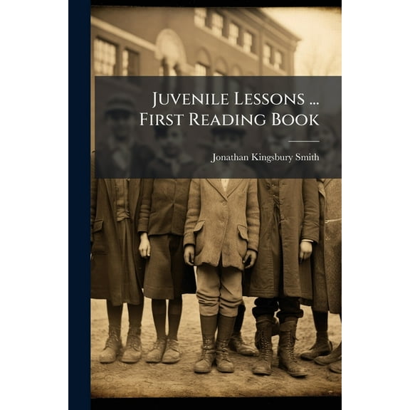 Juvenile Lessons ... First Reading Book : Hist. of Dublin