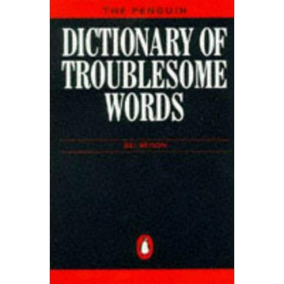 Pre-Owned Dictionary of Troublesome Words, The Penguin (Paperback) 0140512004 9780140512007