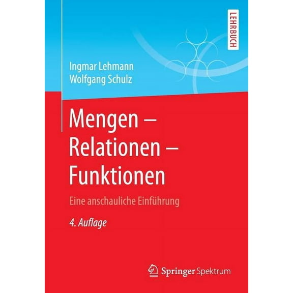 Mengen - Relationen - Funktionen: Eine Anschauliche Einführung (Paperback)