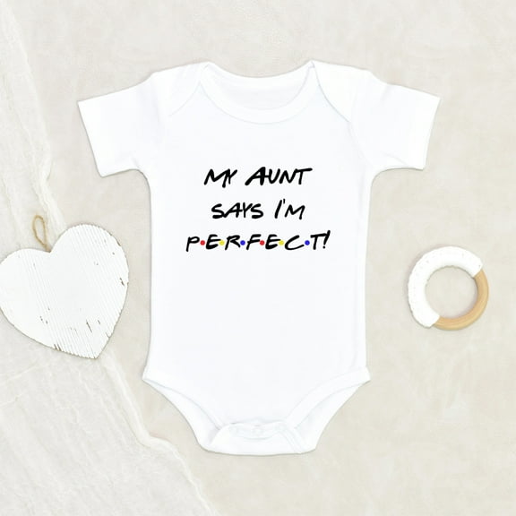 Adorable Baby Clothes - My Aunt Says I'm Perfects Baby Clothes - Funny Aunt Baby Clothes