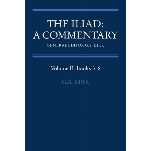 Iliad The Iliad: A Commentary: Volume 2, Books 5-8, Book 2, (Paperback)