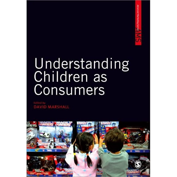 Sage Advanced Marketing Understanding Children as Consumers, (Paperback)