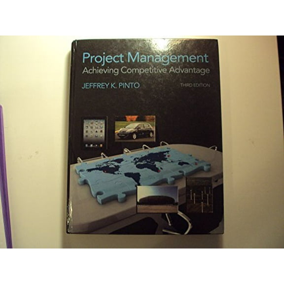 Pre-Owned Project Management: Achieving Competitive Advantage (Hardcover) 0132664151 9780132664158