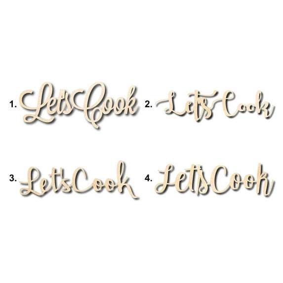Let's Cook Sign Unfinished Wood Cutout Home Decor DIY Option 3- 20" Wide / 1/8"