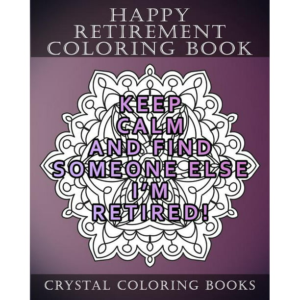 mandala quotes happy retirement coloring book  30 stress relief relaxing  retirement mandala coloring pages each page has a different quote a great