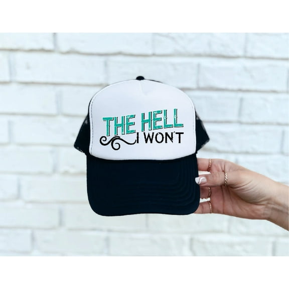 The Hell I Won't Black & White Trucker Hat